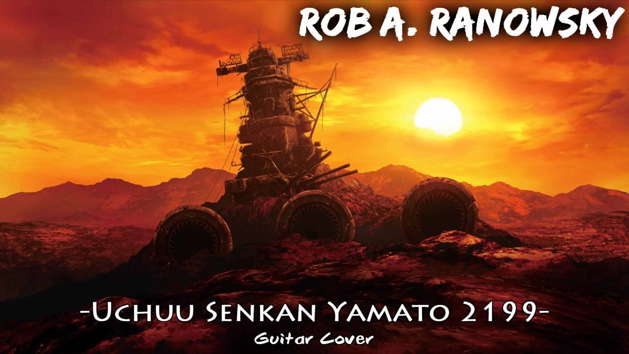Uchuu Senkan Yamato 2199 OP 宇宙戦艦ヤマト２１９９ OP 
