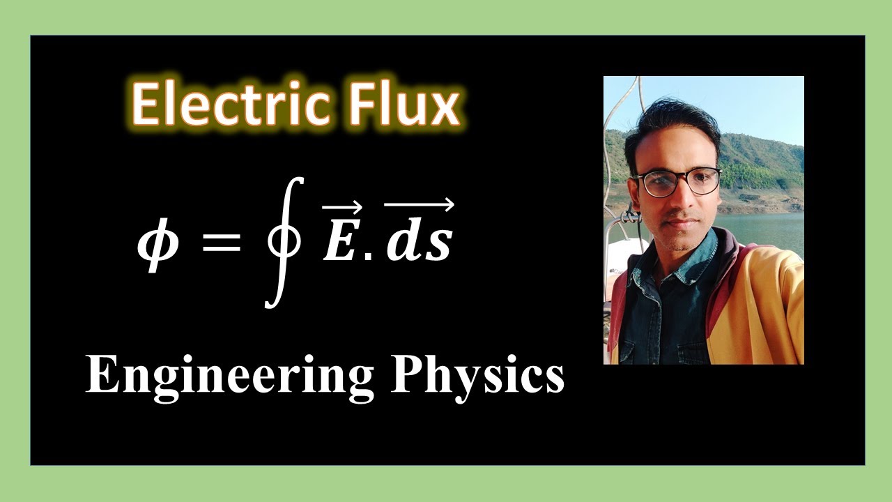 Electric Flux for Engineering Physics and B. Sc. Physics.