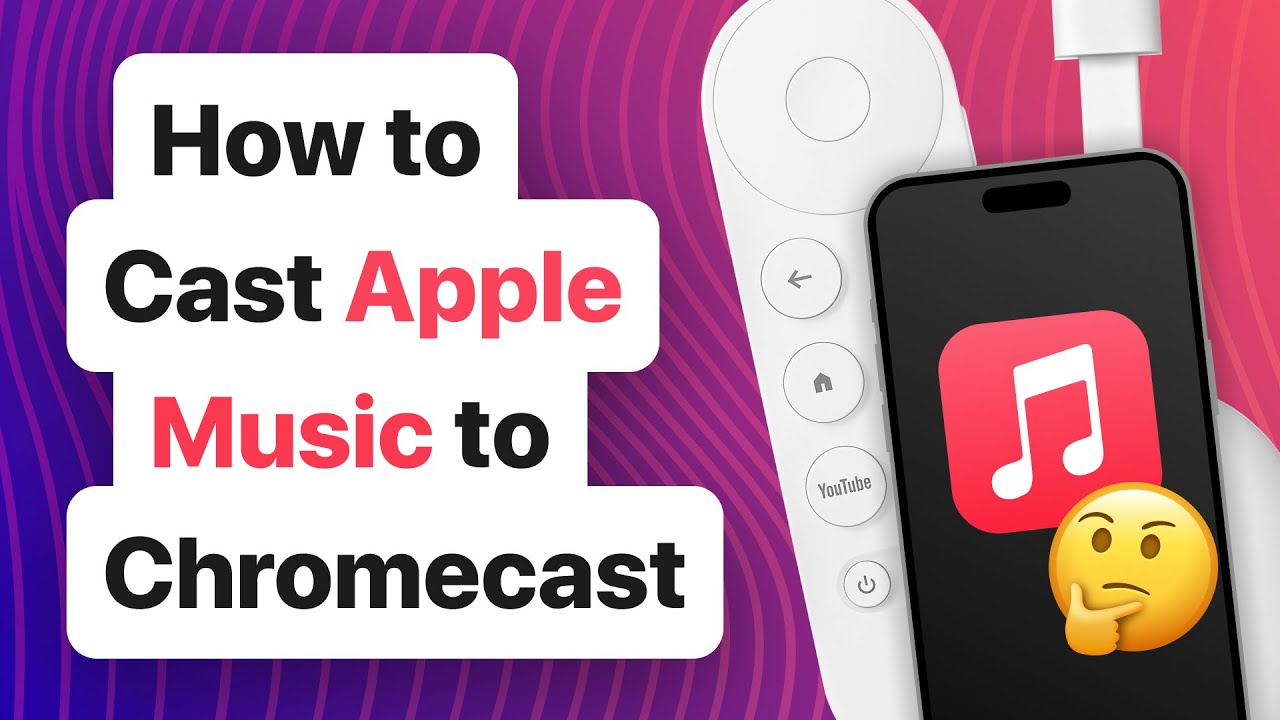 How to Cast Apple Music to Chromecast: The Best Solutions for 2023