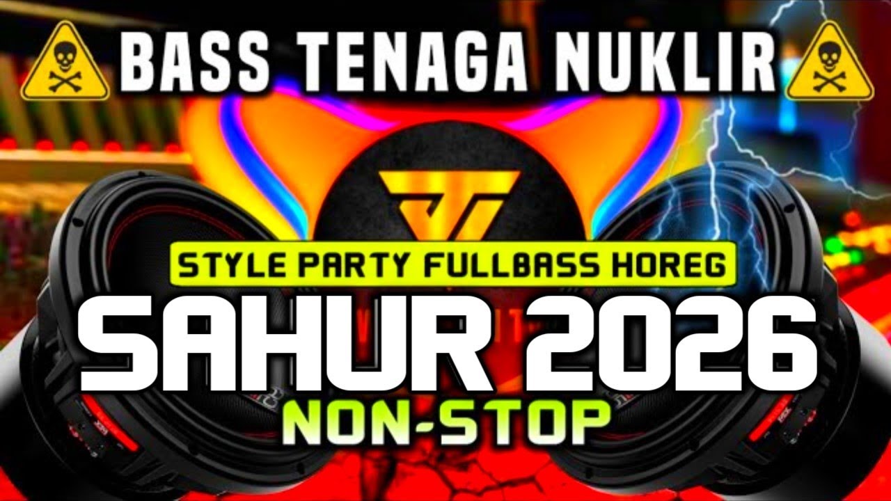 DJ SAHUR TERBARU 2025 | STYLE PARTY FULLBASS - NONSTOP ‼️