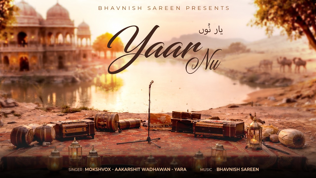 Yaar Nu | Bhavnish Sareen | Mokshvox | Aakarshit  Wadhwan | Yara | Official Audio