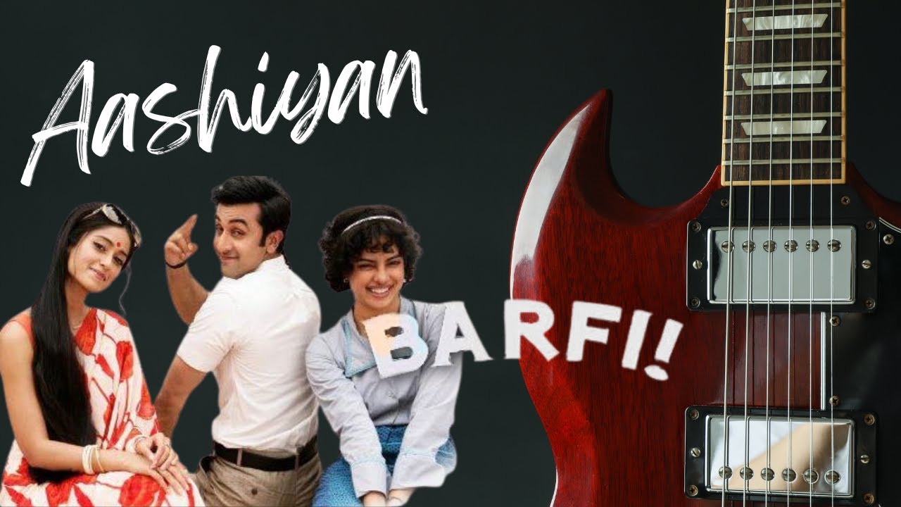 Aashiyan - Barfi ! Guitar Cover I Beautiful Bollywood Guitar Instrumental I Soothing Melody