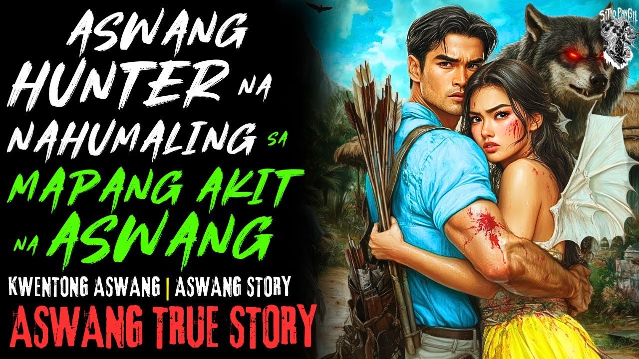 KWENTONG ASWANG | ASWANG HUNTER NA NAHUMALING SA MAPANG AKIT NA ASWANG | ASWANG STORY | TRUE STORY