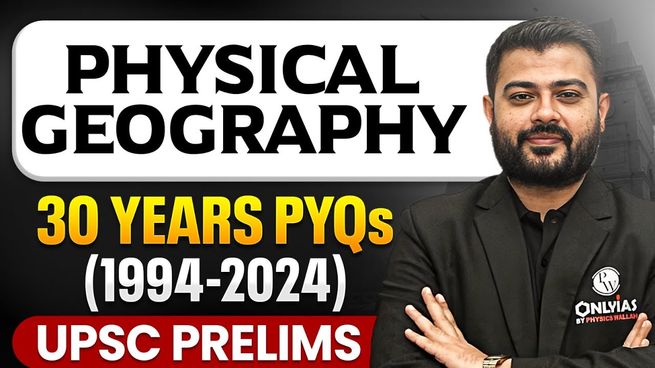 PHYSICAL GEOGRAPHY Last 30 Years PYQs -UPSC Prelims | UPSC PYQ | UPSC 30 Years PYQs