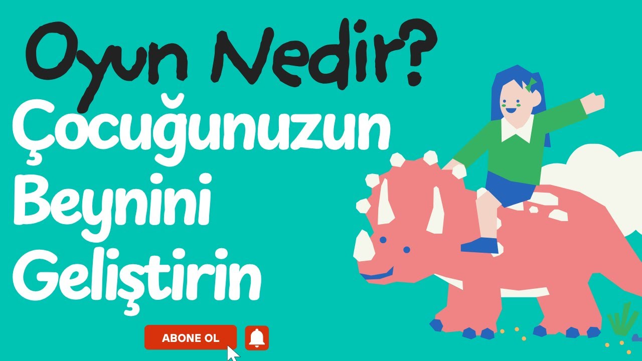 Çocuğunuzun Beynini Oyunla Geliştirin! Oyun Nedir?