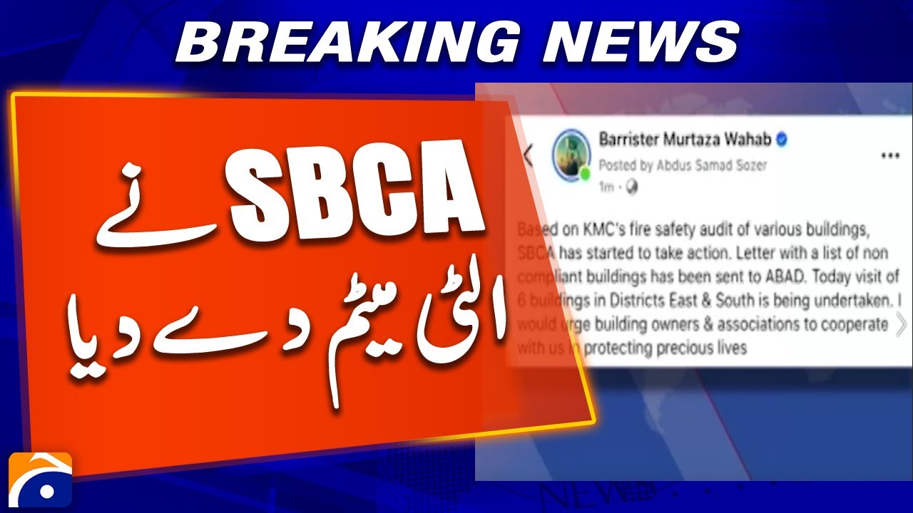 SBCA Issues 3-Day Ultimatum for Fire Safety System Audit | Breaking News | Geo News