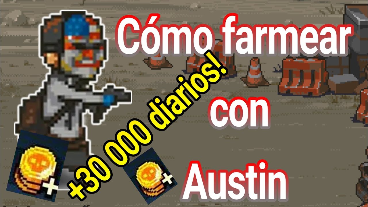 C&oacute;mo farmear con Austin a la perfecci&oacute;n hasta incluso conseguir +30 000 de oro diarios!!