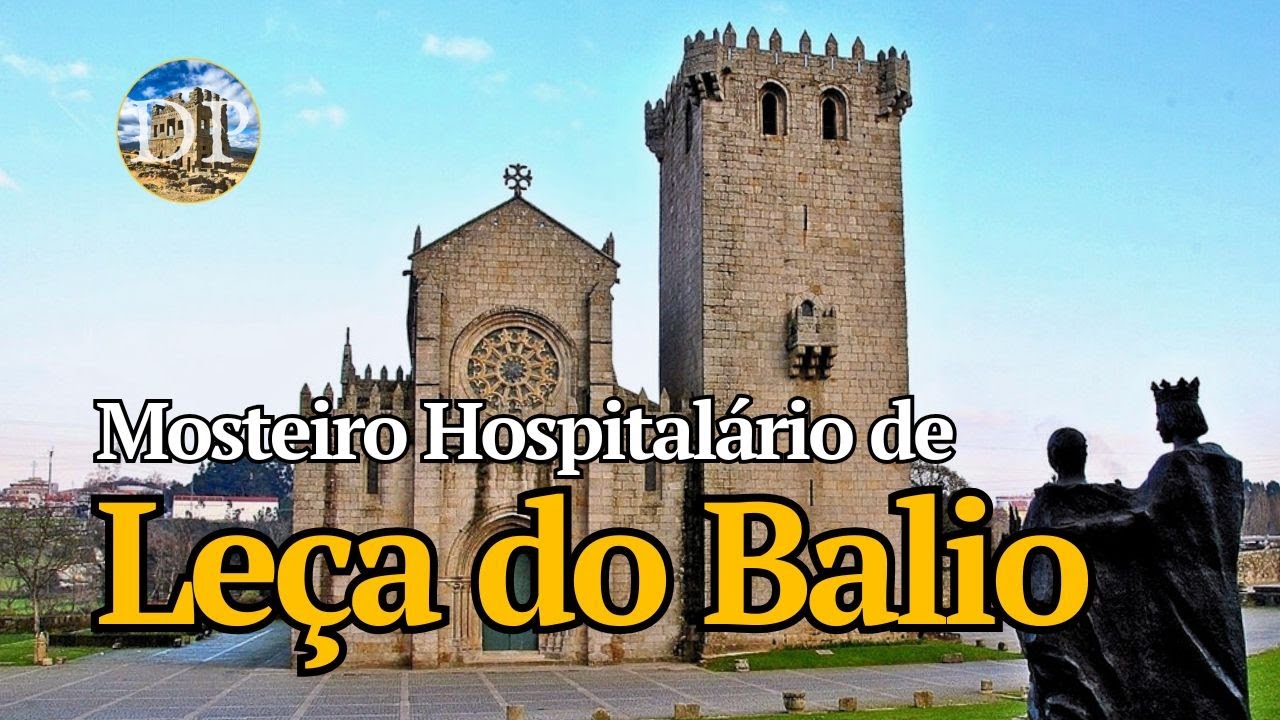 Entre Reis, Cruzados e Peregrinos no Caminho de Santiago - Mosteiro de Leça do Balio