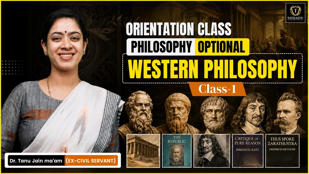 Western Philosophy for UPSC Philosophy Optional | Orientation Class | Class 1 | Dr. Tanu Jain Ma'am