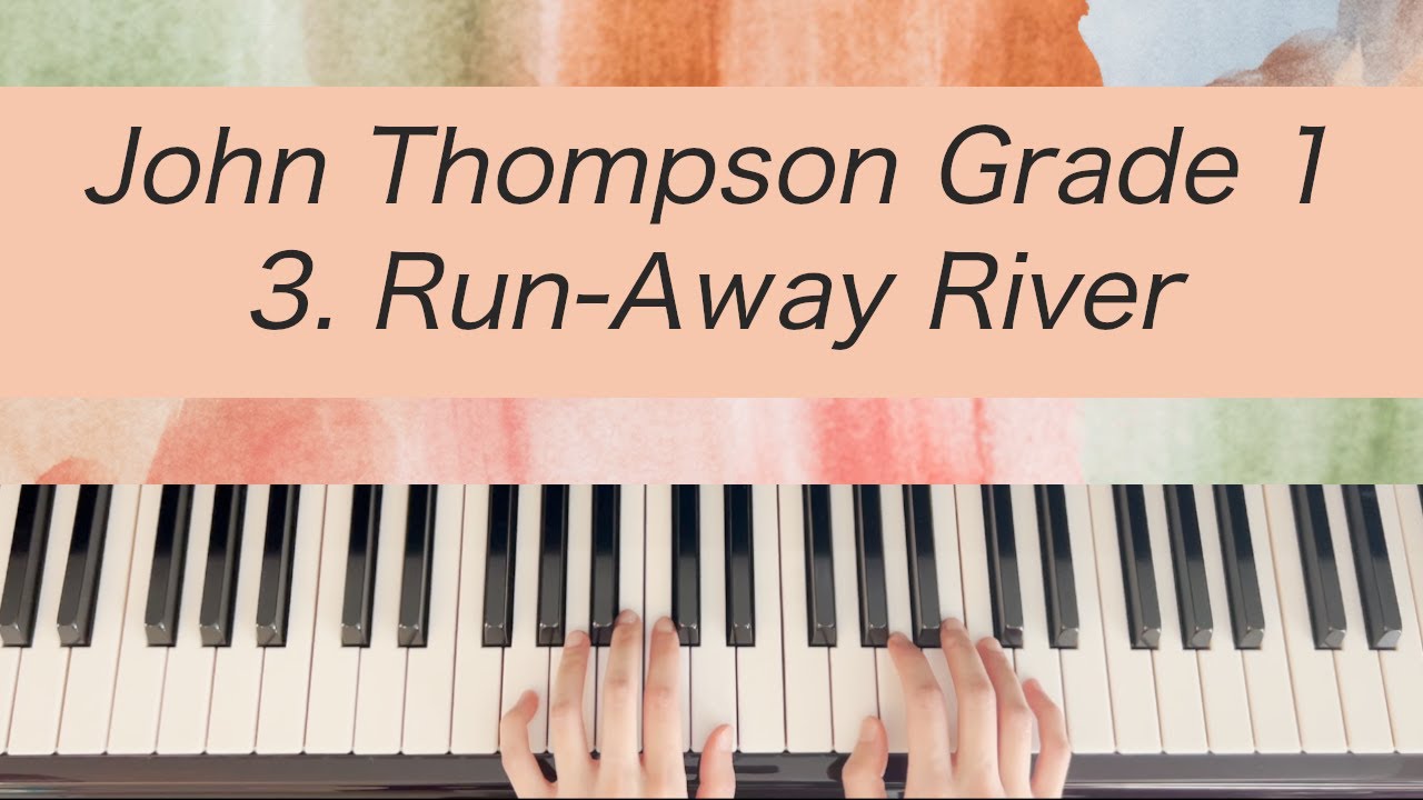 [Piano Tutorial] John Thompson 1st Grade - 3. Run-Away River