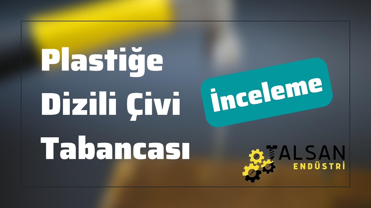Plastiğe Dizili Çivi Tabancası Detaylı İnceleme