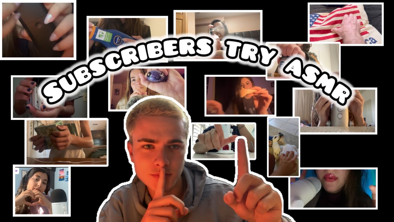 My Subscribers Try ASMR | 10k Subs SPECIAL