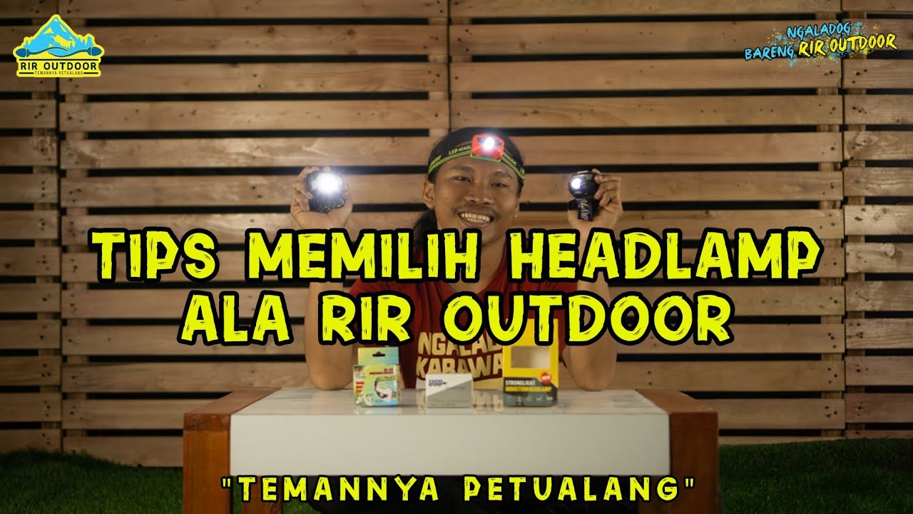 4 TIPS MEMILIH HEADLAMP ALA RIR OUTDOOR TEMANNYA PETUALANG HEADLAMP BATERAI HEADLAMP CHARGER