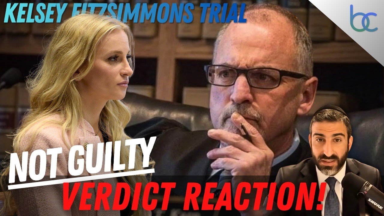 Kelsey Fitzsimmons found NOT GUILTY! Trial Lawyer Reacts!