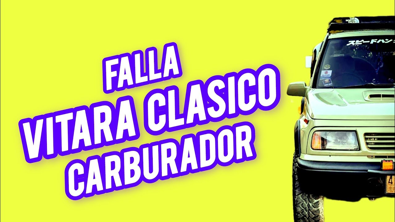 Falla de carburador en el Vitara Clásico de 1992