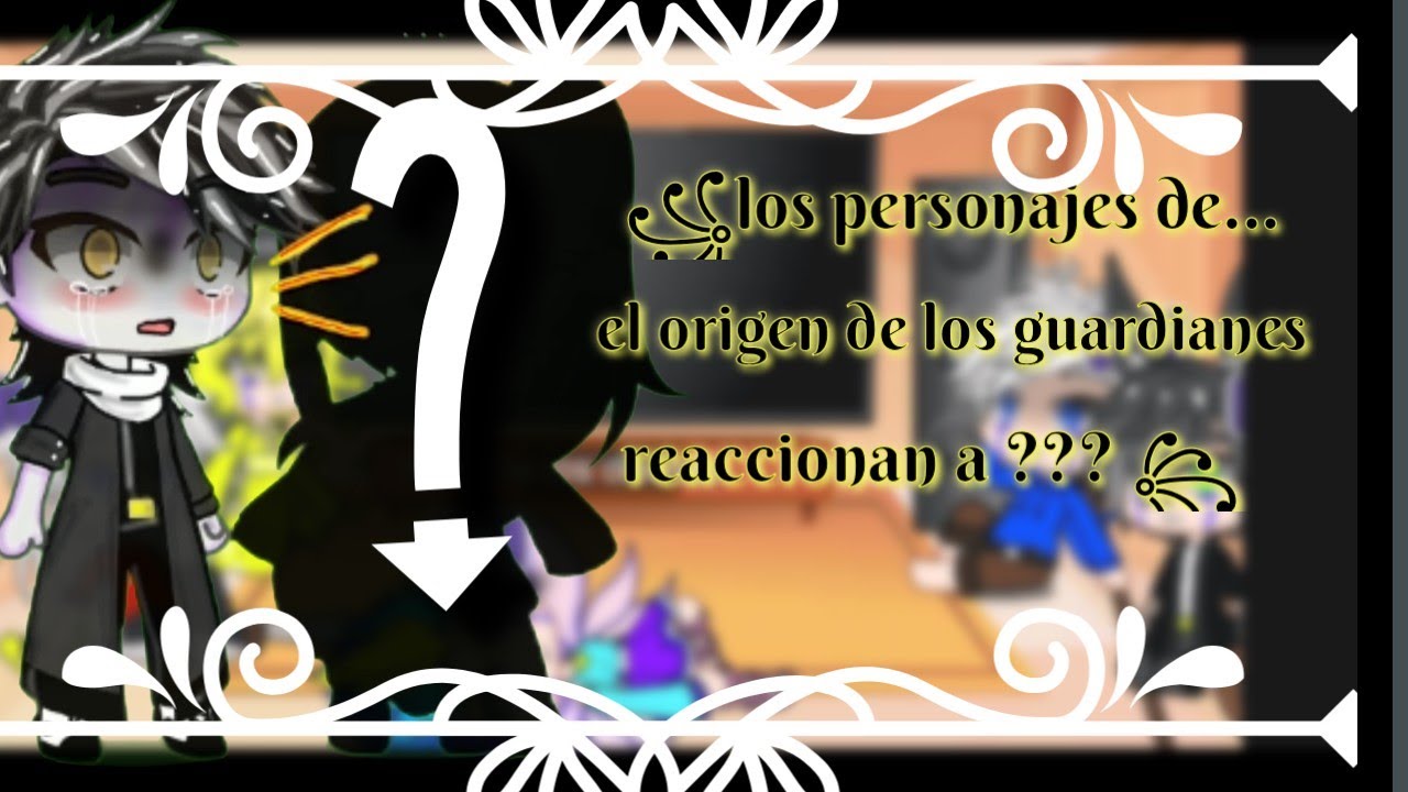 los personajes de el origen de los guardianes reaccionan a ??? creditos en la descripccion