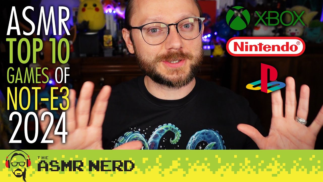 Soft-Spoken ASMR 🎮 My Top 10 Games of Not-E3 2024!