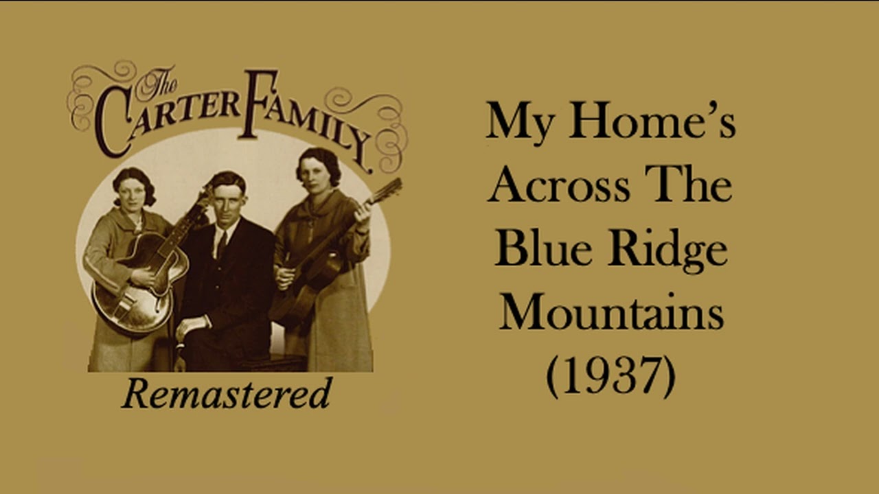 The Carter Family - My Home's Across The Blue Ridge Mountains (1937)