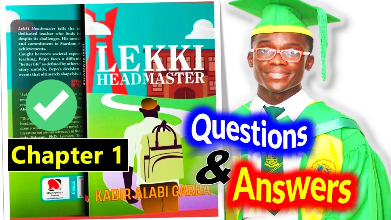 Lekki Headmaster - Questions and Answers (Chapter 1)
