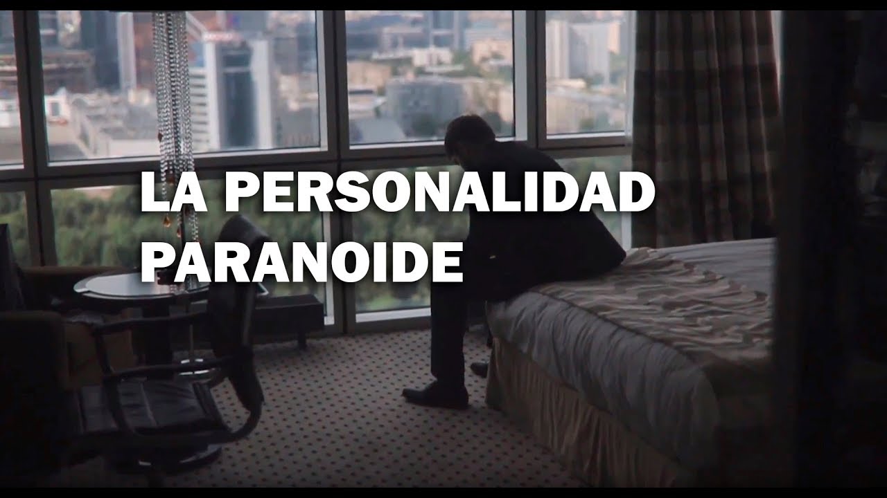 La personalidad Paranoide