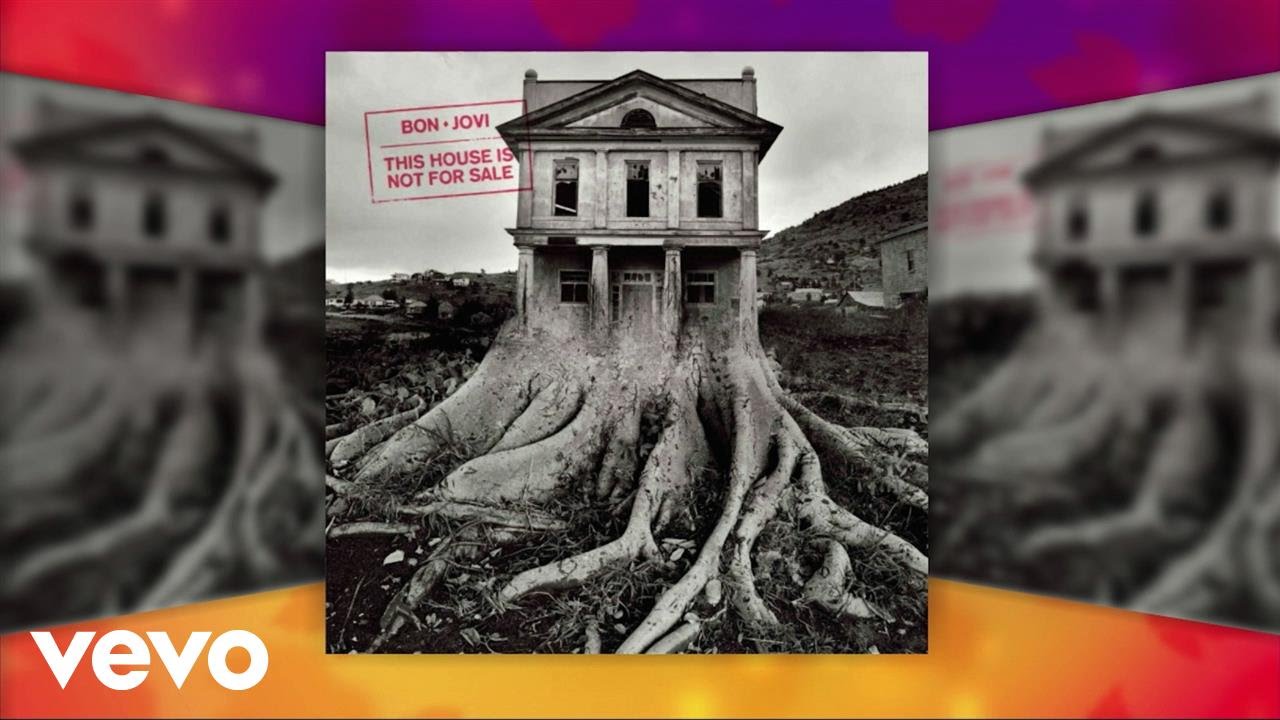 Bon Jovi - This House Is Not For Sale