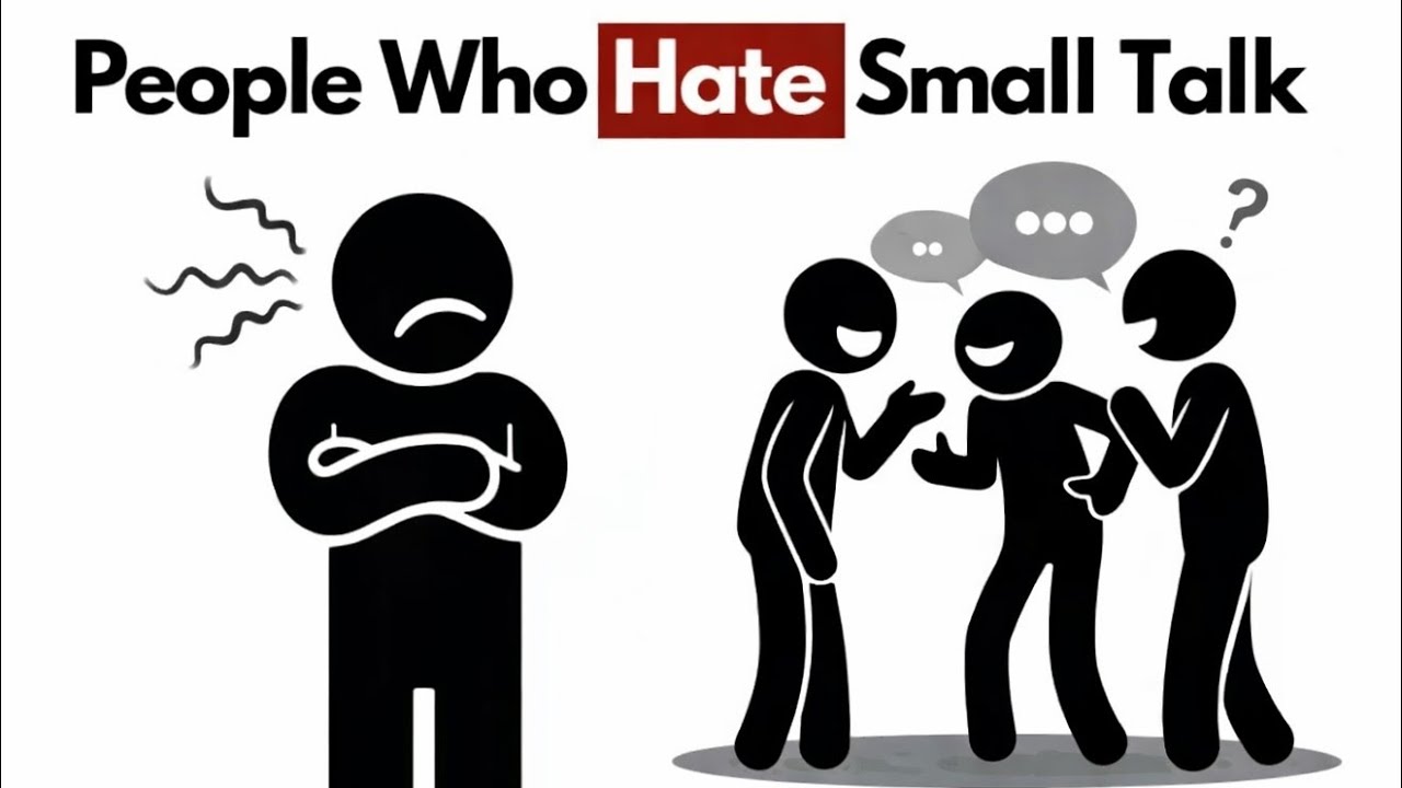 Psychology of people who HATE small talk. 
