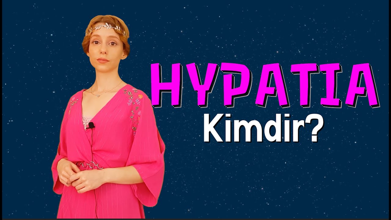 Hypatia Kimdir?