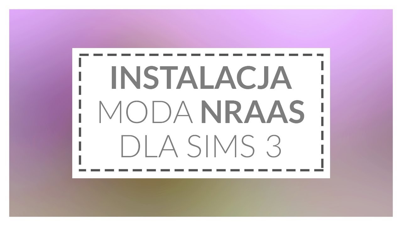 Jak ZAINSTALOWAĆ mod NRAAS STORY PROGRESSION dla Sims 3 - poradnik