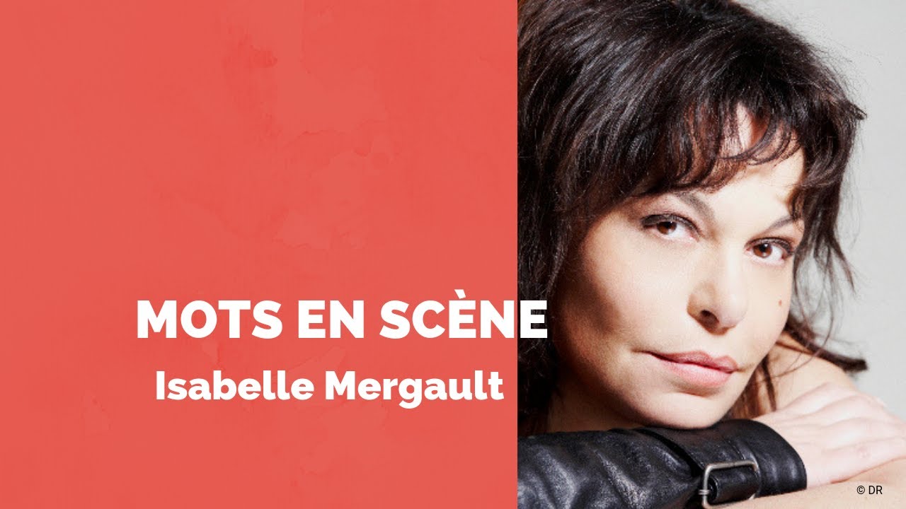 Mots en scène - Isabelle Mergault