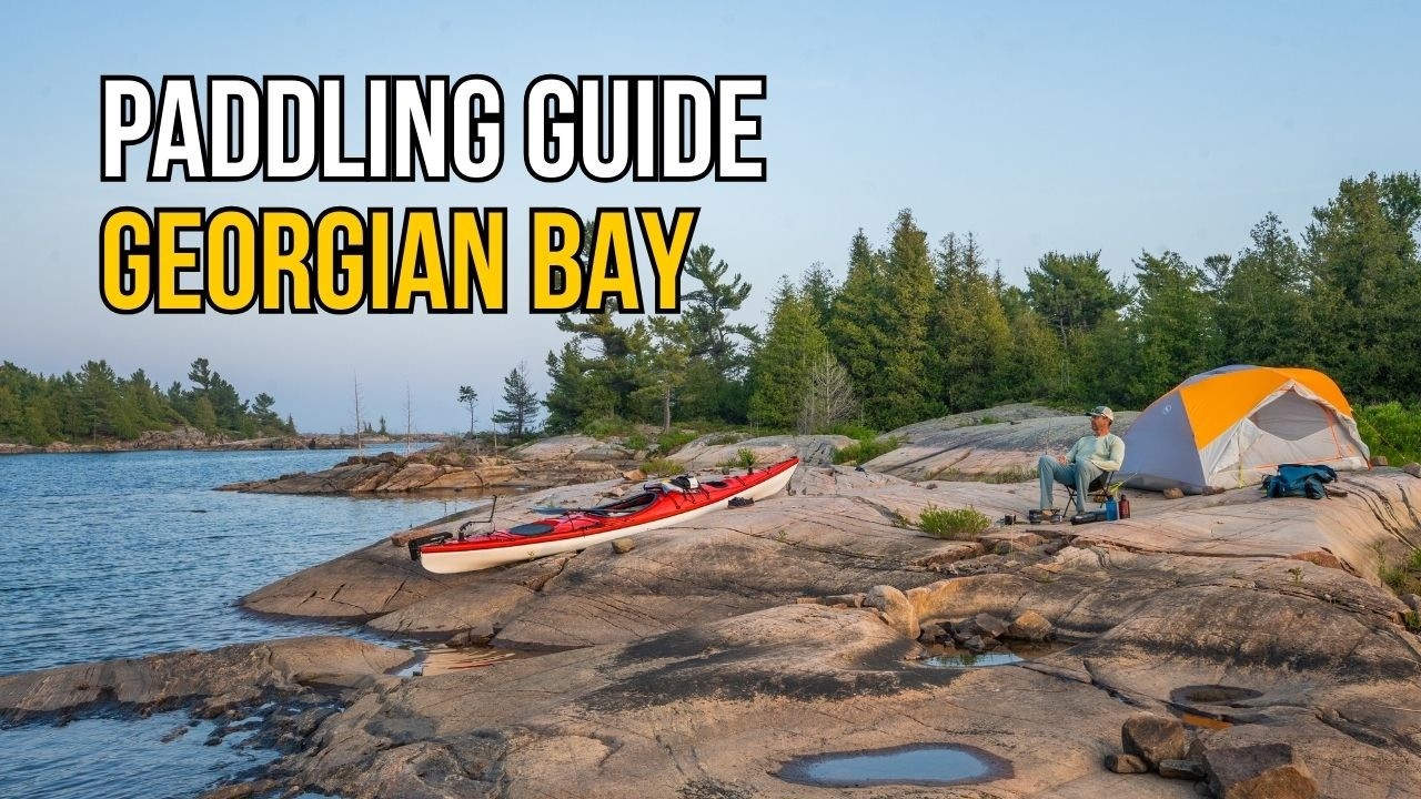 Paddling Guide to Georgian Bay - Everything you need to know for kayak and canoe trips