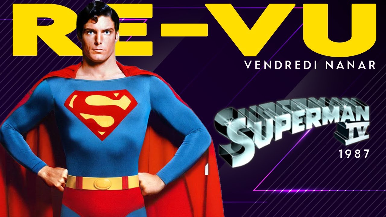 Superman IV (1987)  - Une calomnie