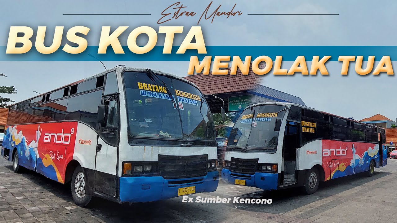 PERJUANGAN DRIVER BUS KOTA TANPA KERNET! TRIP BUS KOTA SURABAYA ESTRAA MANDIRI BUNGUR-BRATANG