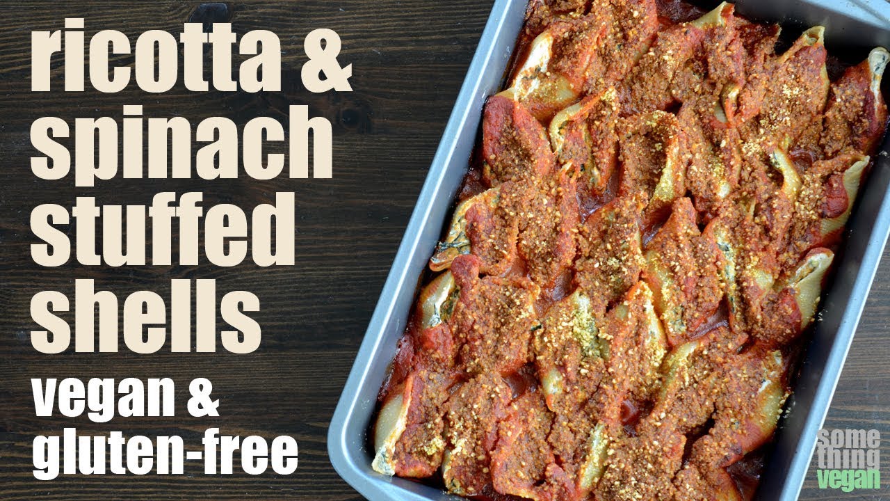ricotta and spinach stuffed shells (vegan & gluten-free) Something Vegan