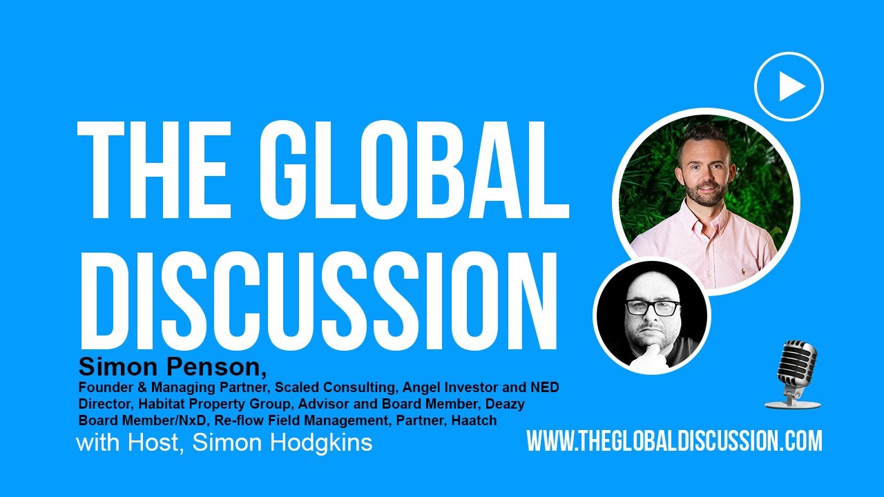Making B2B Businesses More Valuable with Simon Penson Ep 206 - The Global Discussion
