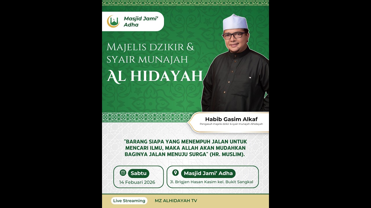LIVE Majelis Dzikir & Syair Munajah Al Hidayah Bertempat di Masjid Jami Adha Bukit Sangkal Palembang