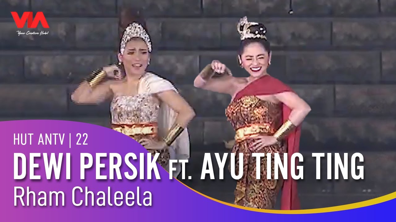 AYU TING TING feat DEWI PERSIK - Rham Chaleela | HUT ANTV 22