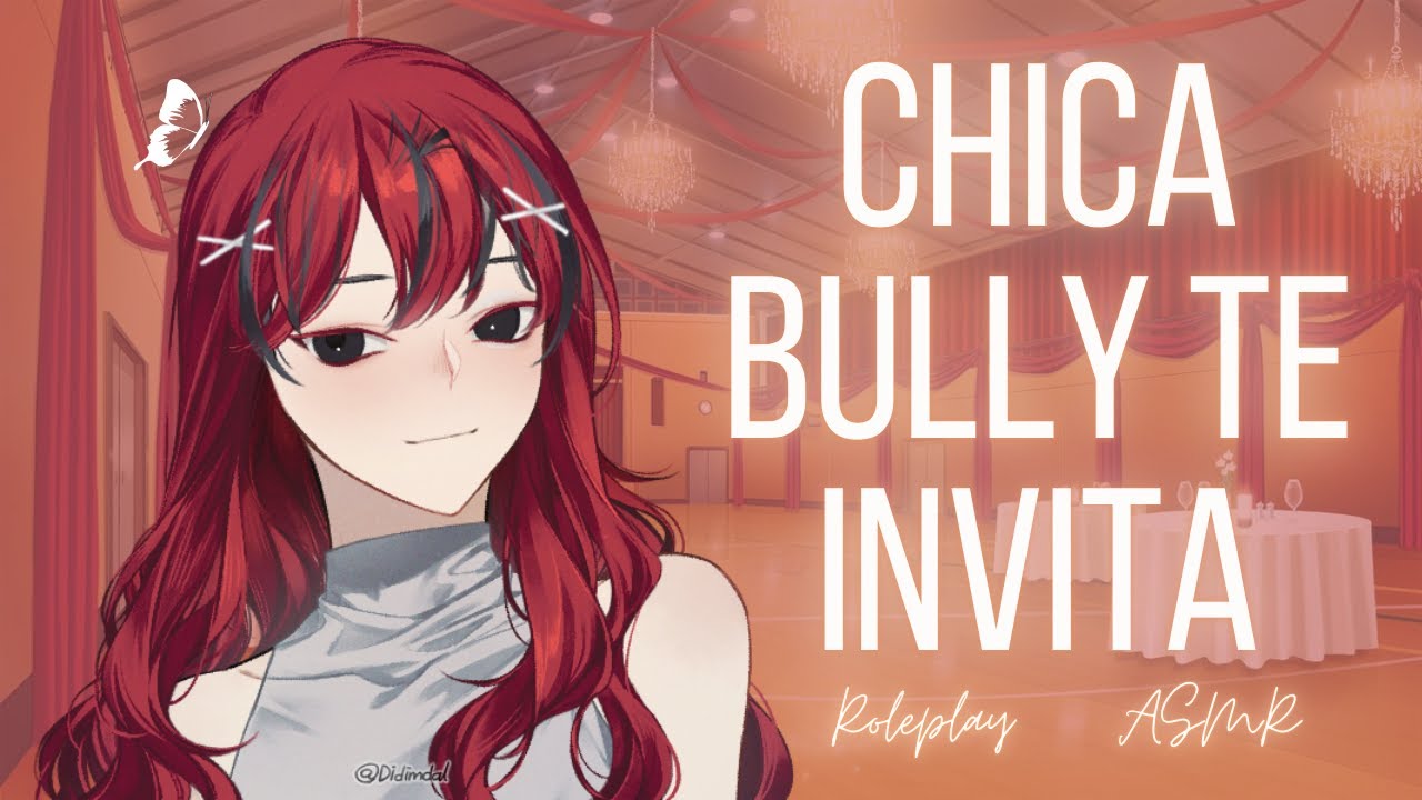 Chica bully esta enamorada - Roleplay en español
