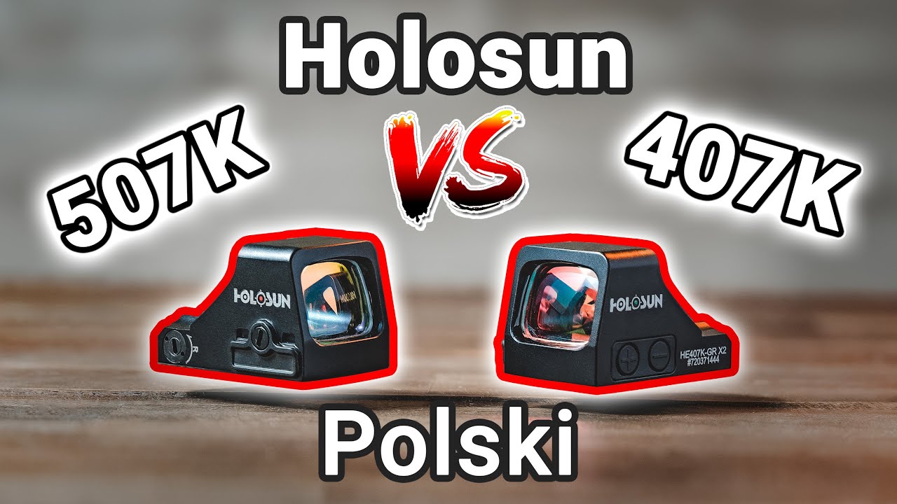 Holosun 407K vs 507K: Funkcje, montaż i por&oacute;wnanie