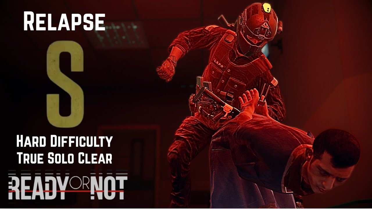 Relapse - S rank - Hard Difficulty - True Solo Clear - Ready or Not