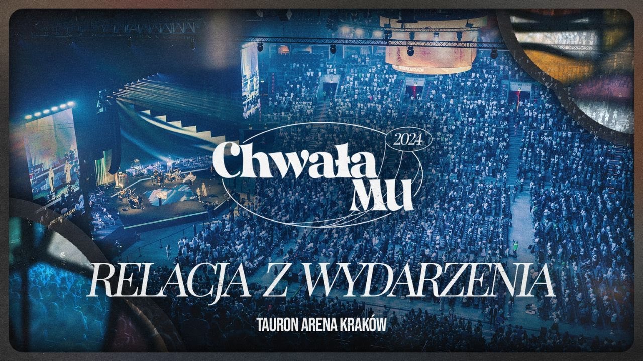 &bdquo;ChwałaMU 2024&rdquo; - Tauron Arena Krak&oacute;w | 24-25.08.2024 r.
