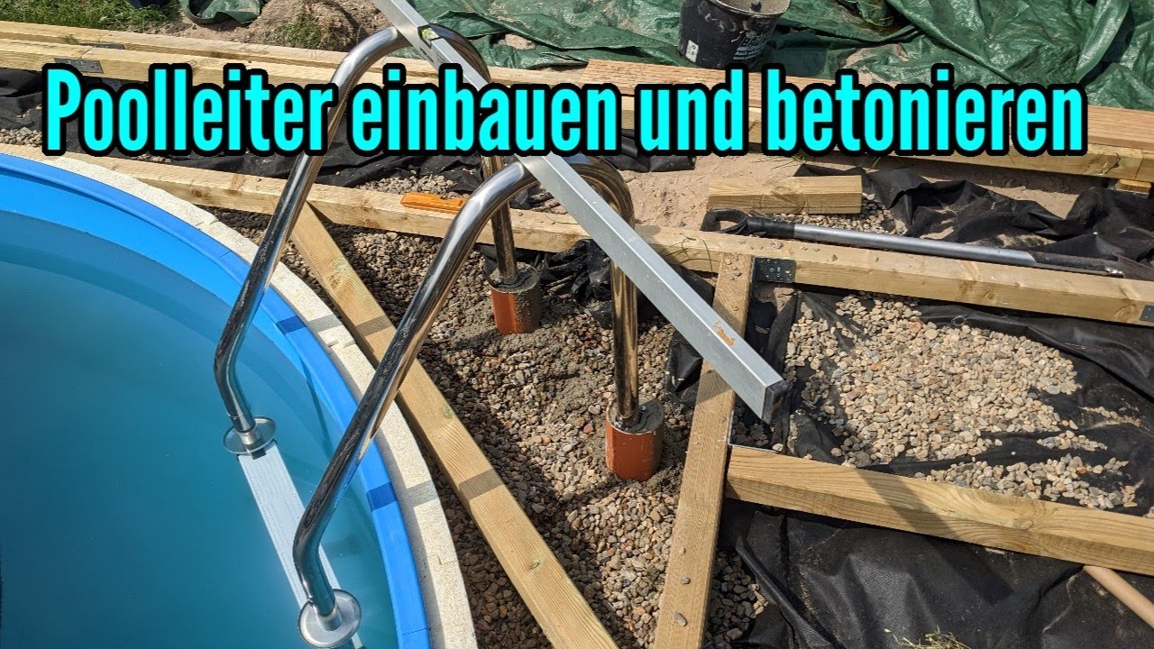 Poolleiter einbauen und einbetonieren beim Rundpool Poolleiter Montage Zusammenbau