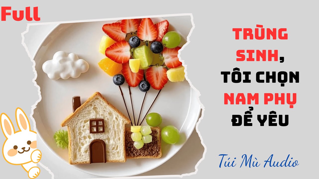 [Truyện Audio] | Trùng Sinh, Tôi Chọn Nam Phụ Để Yêu | Túi Mù Audio #audio  #truyenaudio