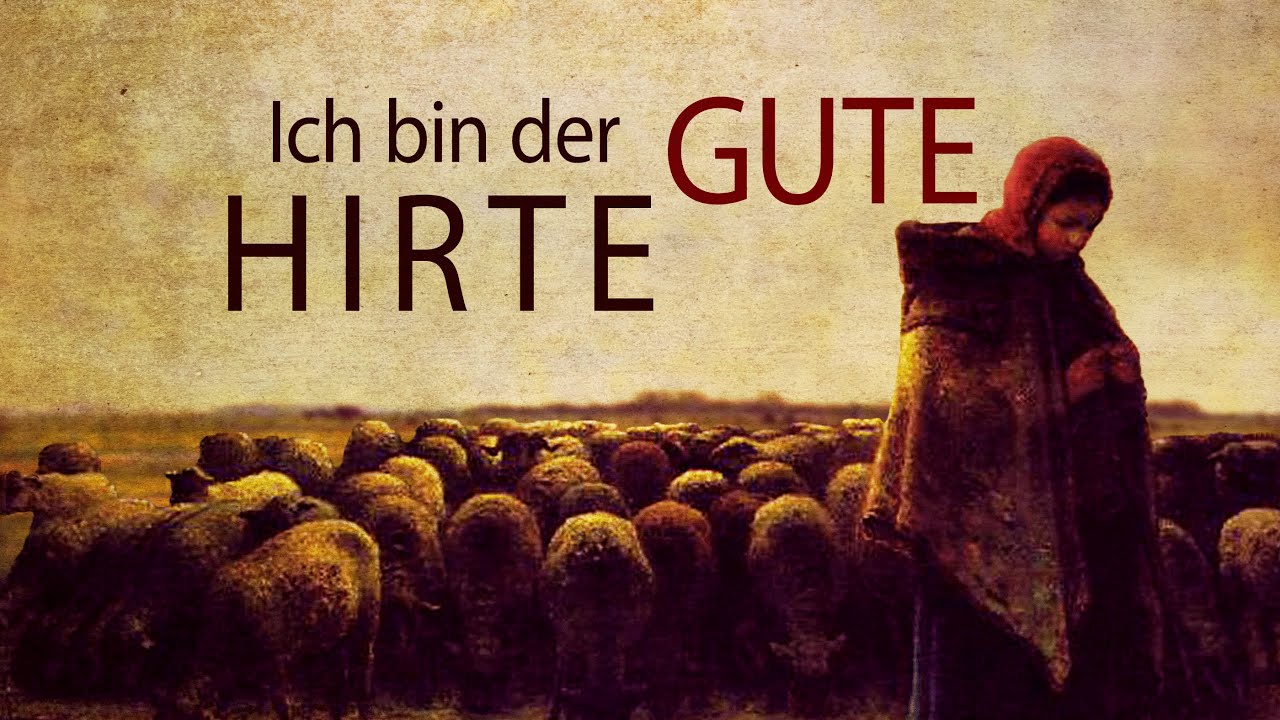 Ich bin der gute Hirte - Teil 1 // Dr. Heinrich Derksen