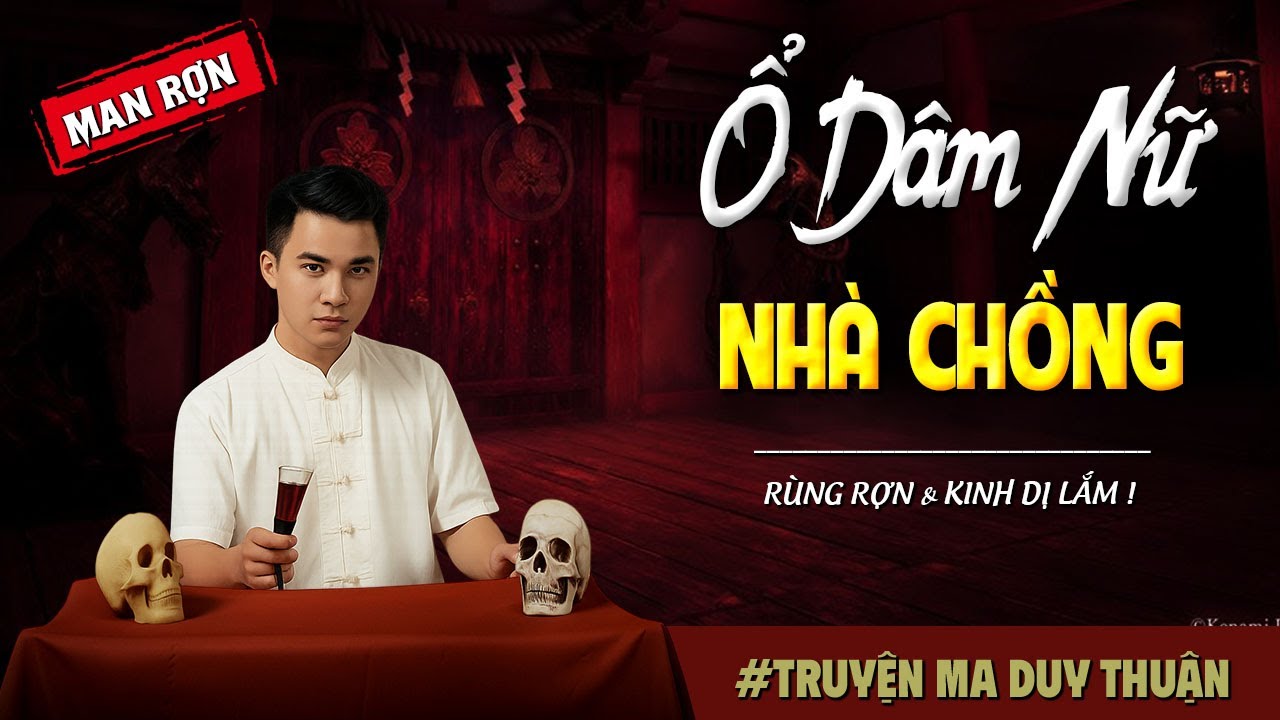 Truyện Ma: Ổ DÂM NỮ NHÀ CHỒNG I MC Duy Thuận kể truyện ma kinh dị có thật run sợ