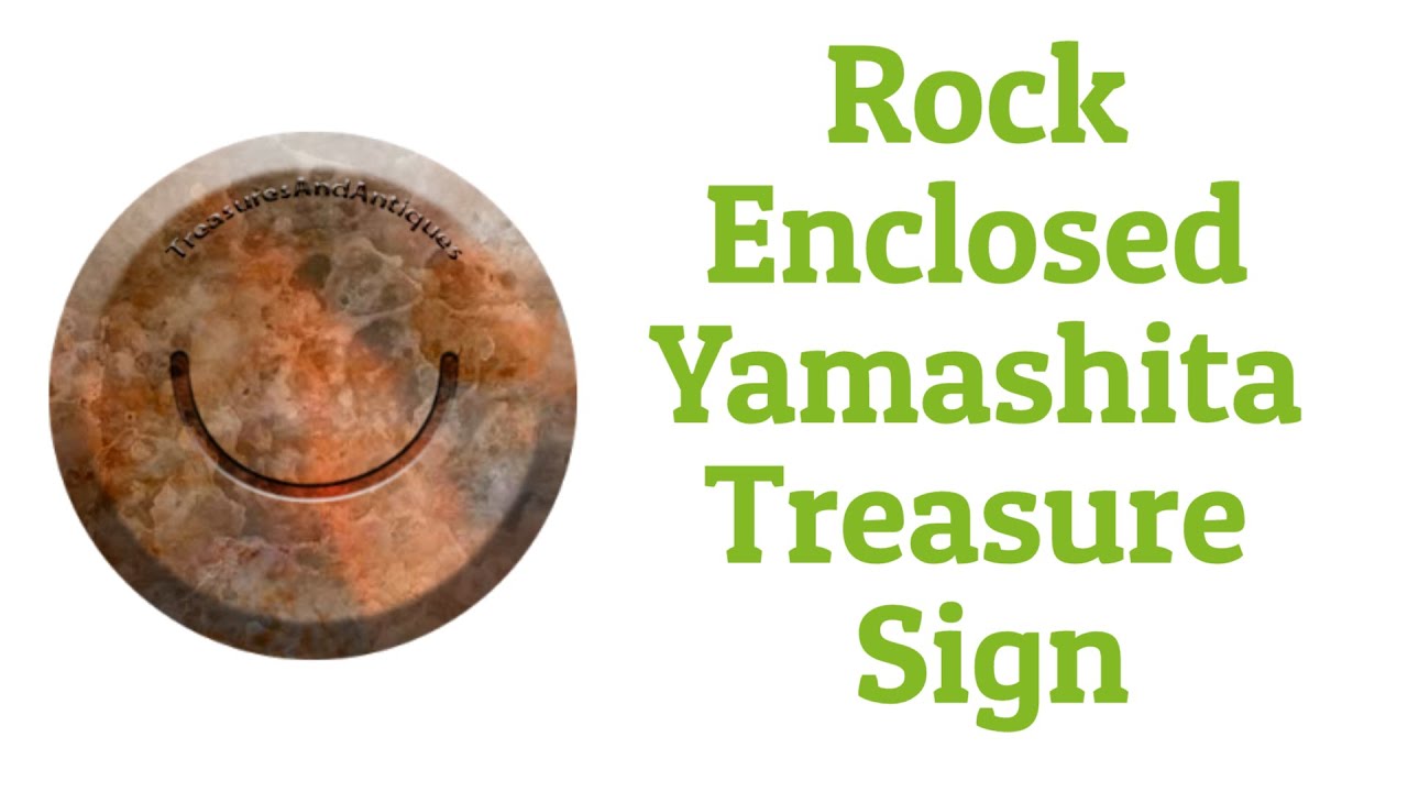 Rock Enclosed Yamashita Treasure Signs