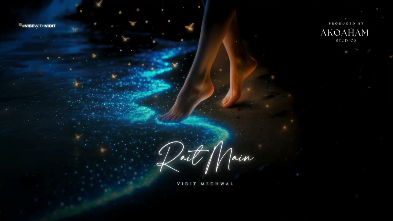 Rait Main (Official Music) - Vidit Meghwal | Akoaham Studios