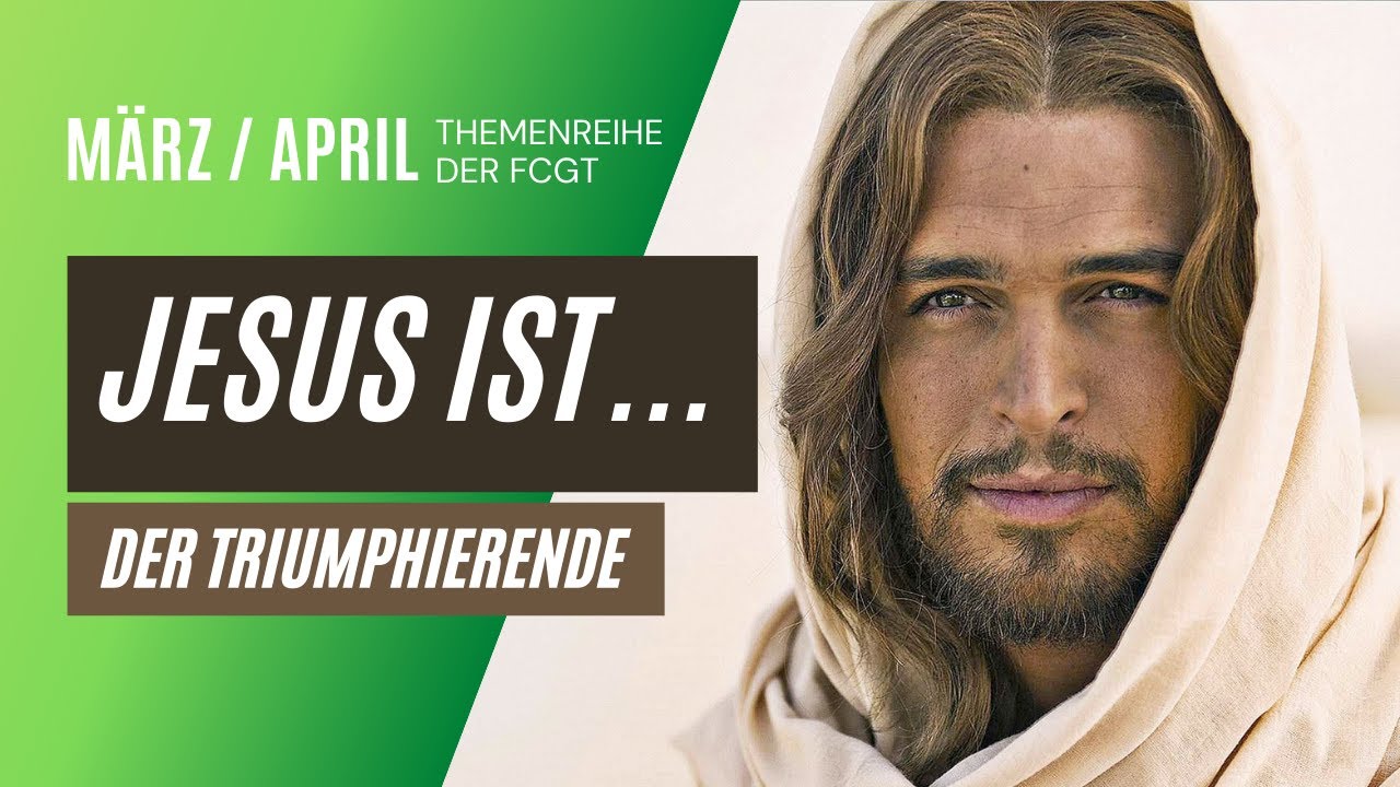JESUS ist ...  der Triumphierende - Ostergottesdienst der FCG Toggenburg