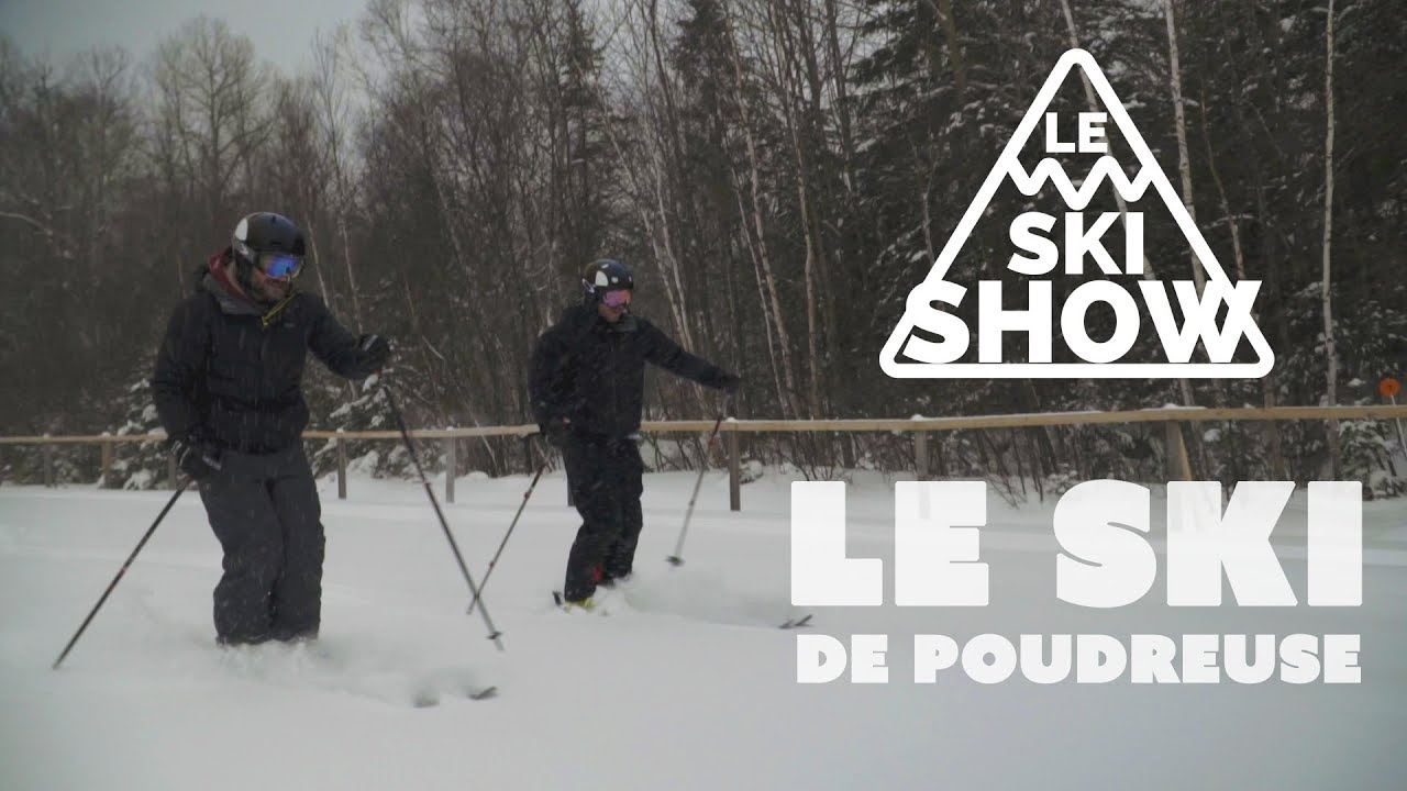 LE SKI SHOW - SAISON 2 - ÉPISODE 3 - LE SKI DE POUDREUSE