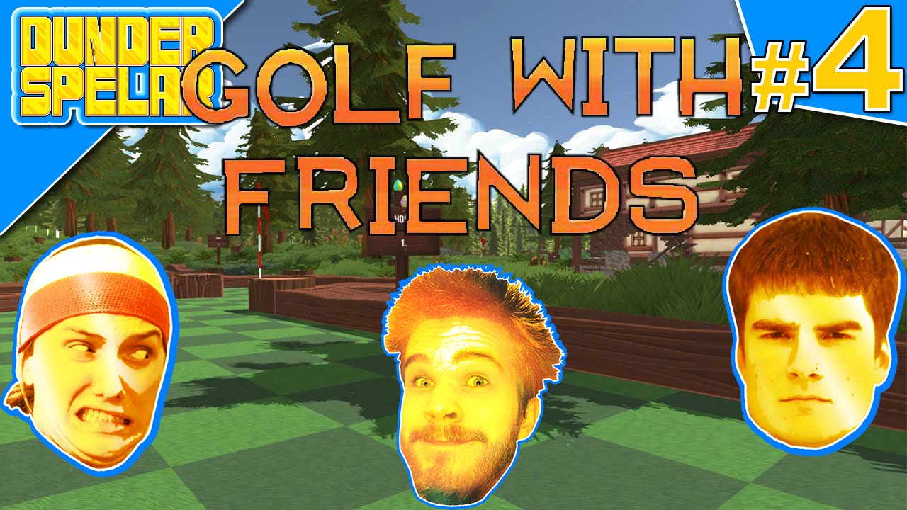 Golf With Friends med DunderSpelar Del 4: KUBER