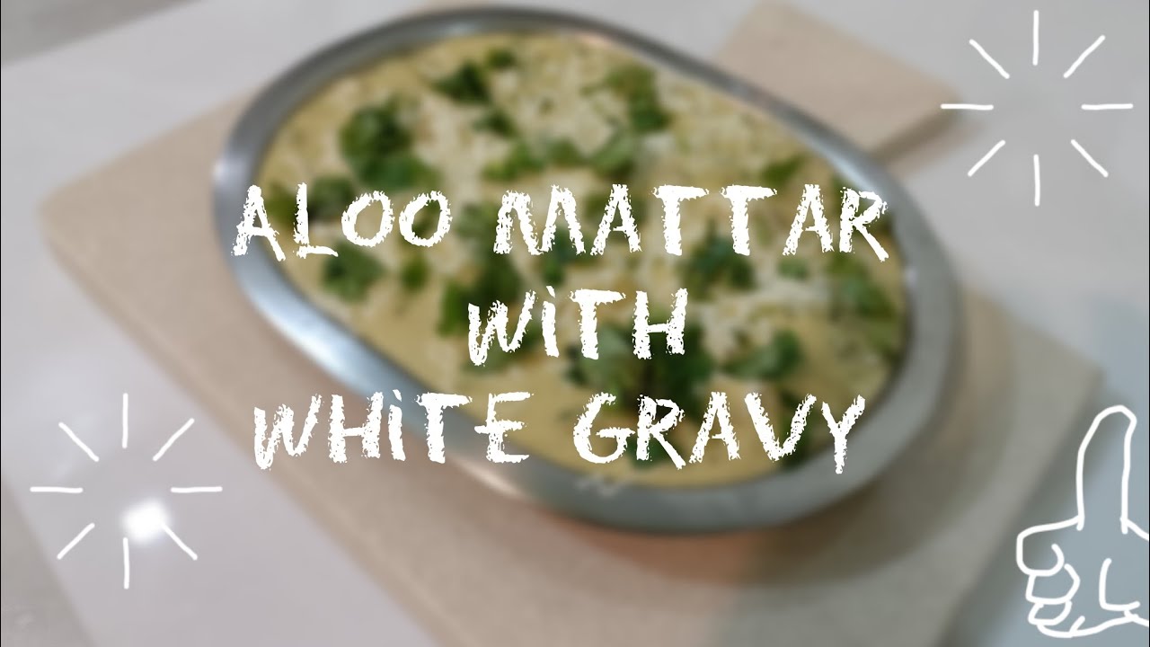 Aloo mattar with white gravy 🍲✨